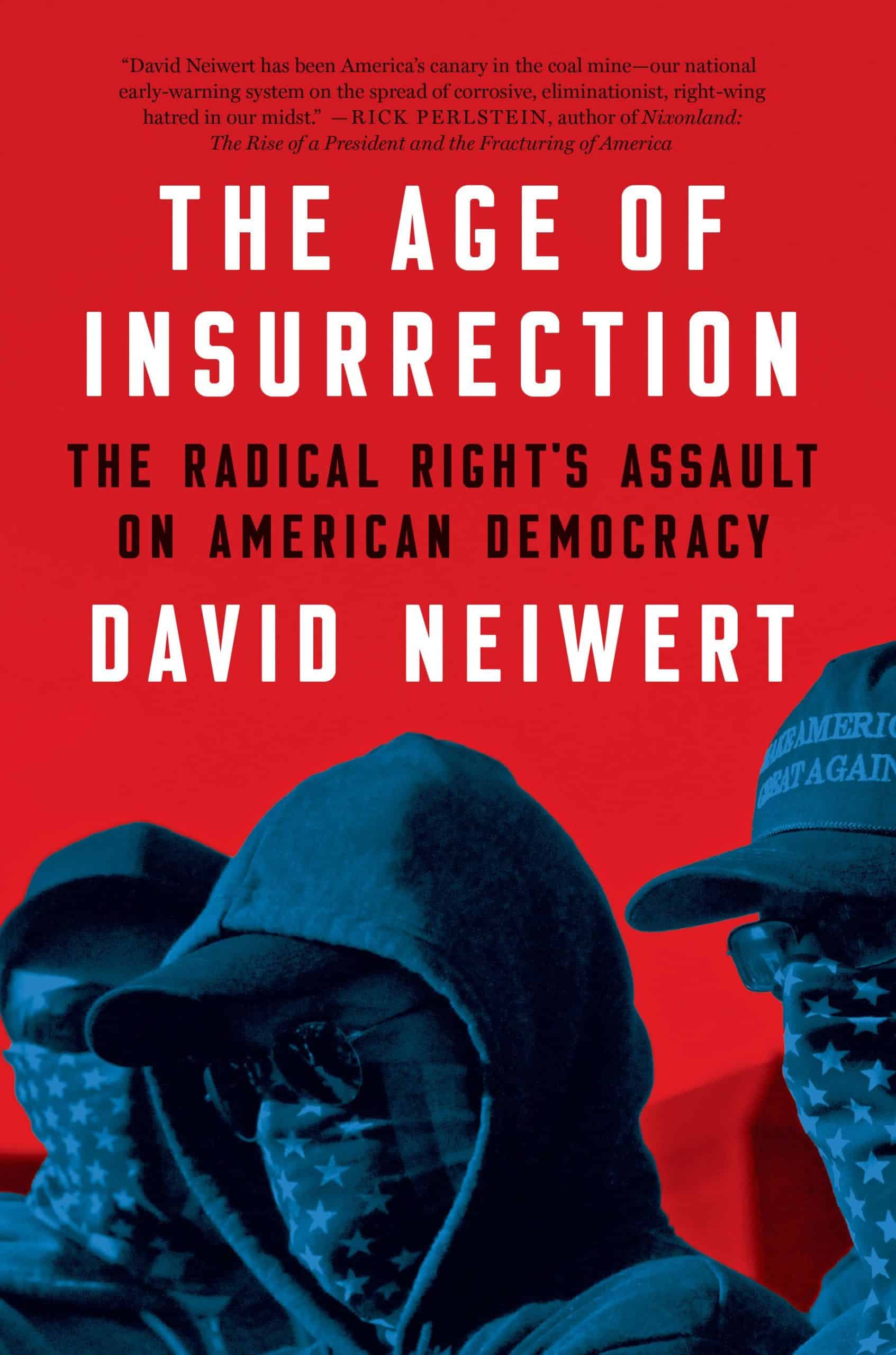 In ‘The Age of Insurrection,’ the Politics of Menace and Intimidation Have Become Normalized 1 Neiwert Age of Insurrection scaled - Bucks County Beacon - In ‘The Age of Insurrection,’ the Politics of Menace and Intimidation Have Become Normalized