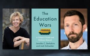 Interview: Jennifer Berkshire and Jack Schneider on Their New Book ‘The Education Wars: A Citizen’s Guide and Defense Manual’